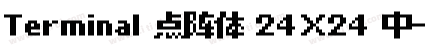 Terminal 点阵体 24×24 中字体转换